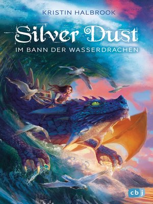 cover image of Silver Dust--Im Bann der Wasserdrachen
